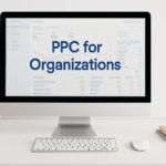 PPC for Organizations: A Strategic Growth Catalyst